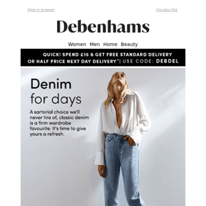 Denim that delivers + FREE delivery WYS £15