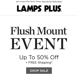 Flush Mount Event Now On - Up to 50% Off