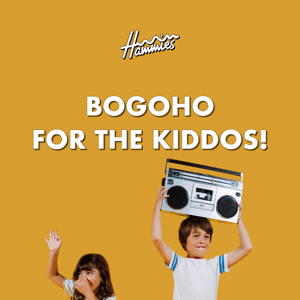 BOGOHO for Kiddos 🐣