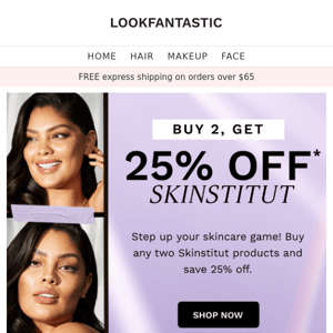 Buy 2, Get 25% Off Skinstitut* 💜