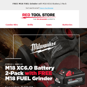 Battery 2-Pack + FREE M18 FUEL Grinder - $200 Value