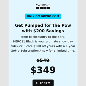 Save $200 + Level Up Your Snow Day ❄️