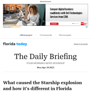 Daily Briefing: What caused the Starship explosion and how it's different in Florida