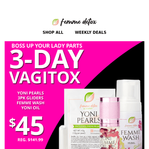 Boss Up: 3-Day Vagitox now available 😍