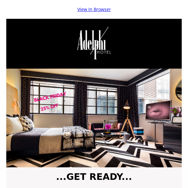 Get ready....from Midnight - BLACK FRIDAY hits Adelphi Hotel