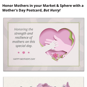 Reach out and celebrate moms, but hurry...