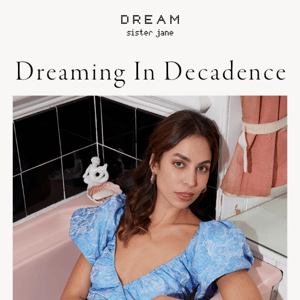 Dreaming In Decadence