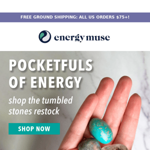 Get a pocketful of ENERGY: shop restocked tumbled stones!