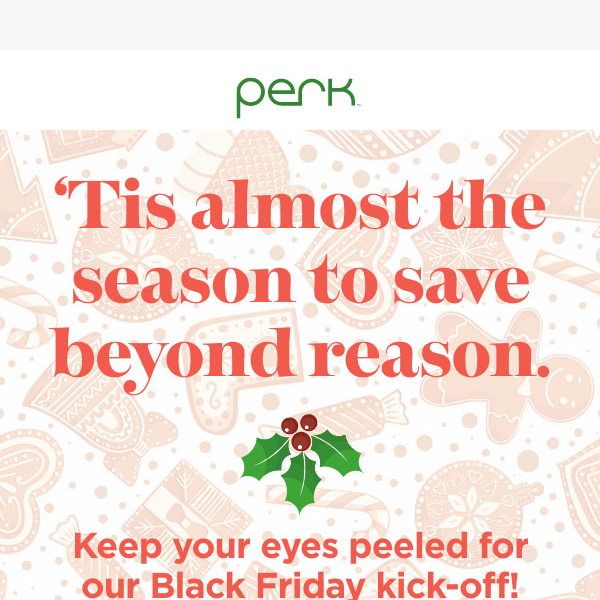 The season of savings is almost here…🎁