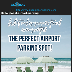 Hello Global Airport Parking,        Save on summer vacation parking!