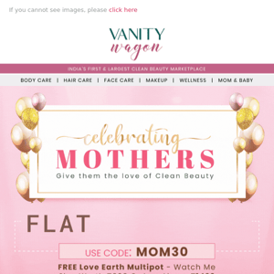 Celebrating Mothers, Flat 30% Off🥳✨