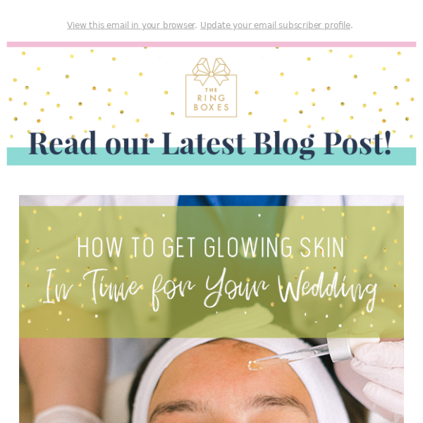 Get glowing skin in time for your wedding 👰