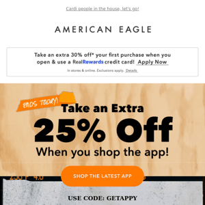 Extra 25% off when you shop the app ends today! 📱