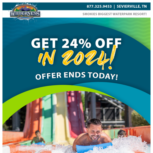 IT'S YOUR LAST DAY TO SAVE 24% IN 2024!