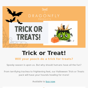 🎃 Trick or treat, give your pooch a treat to eat