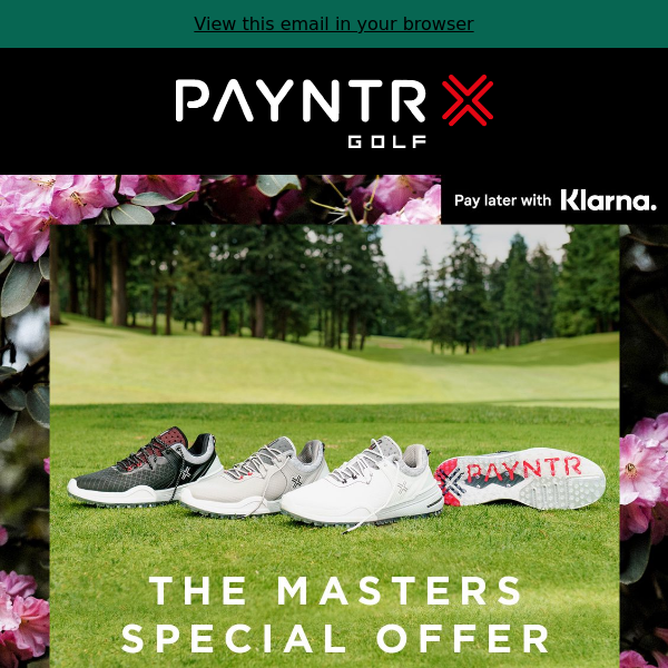 Save £45 off X-001 F ❌  Masters Weekend Offer