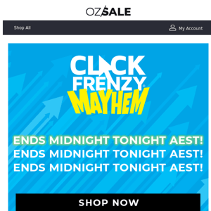 ⏲️ Click Frenzy ENDS MIDNIGHT TONIGHT!