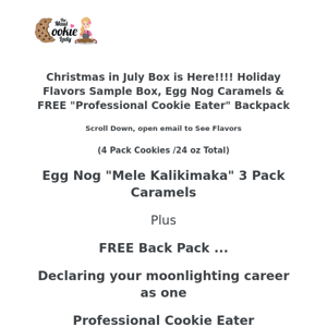 Christmas in July Box, Egg Nog Caramels & FREE "Profesional Cookie Eater" Cinch Sack Backpack