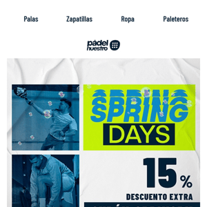 15% de descuento con el cupón: SPRINGPN 🚀 ¡Calienta motores para la primavera!