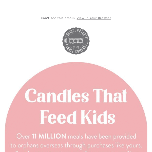 1 CANDLE = 3 MEALS. HELP US FEED MORE KIDS TODAY. ❤️