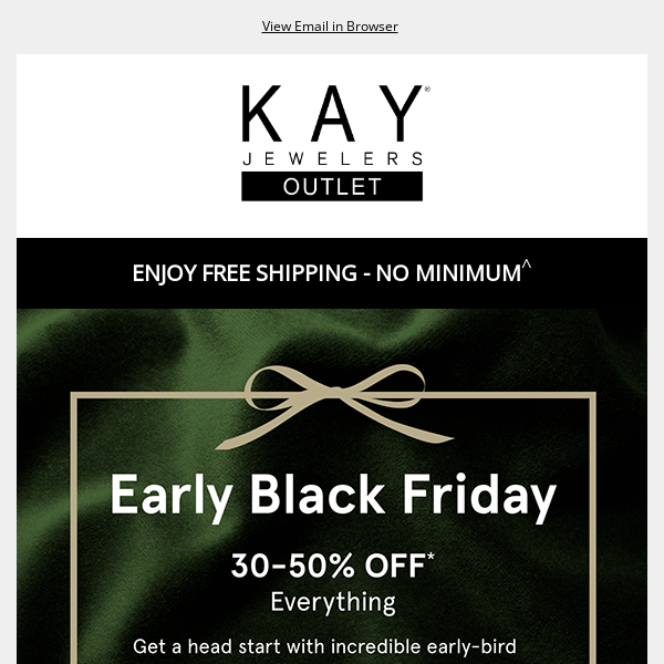 Early Black Friday is 30-50% OFF EVERYTHING!