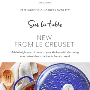 NEW Le Creuset: Two colorful keepers for your collection.