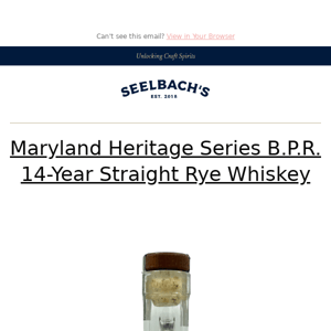 Maryland Heritage Series -BPR 14-Year Rye Is Live