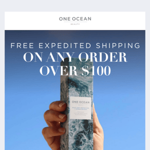 Here's Free Expedited Shipping One Ocean Beauty 🚚