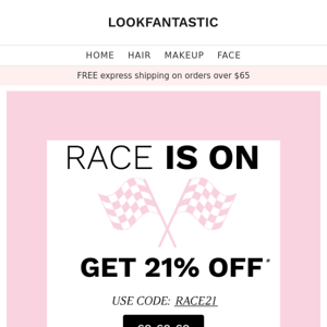 RACE IS ON 🏁  Save 21%