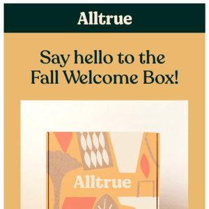 Have you seen the Fall Welcome Box?!