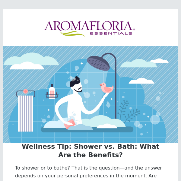 Aromafloria: Wellness Tip - Shower vs. Bath: What Are the Benefits?
