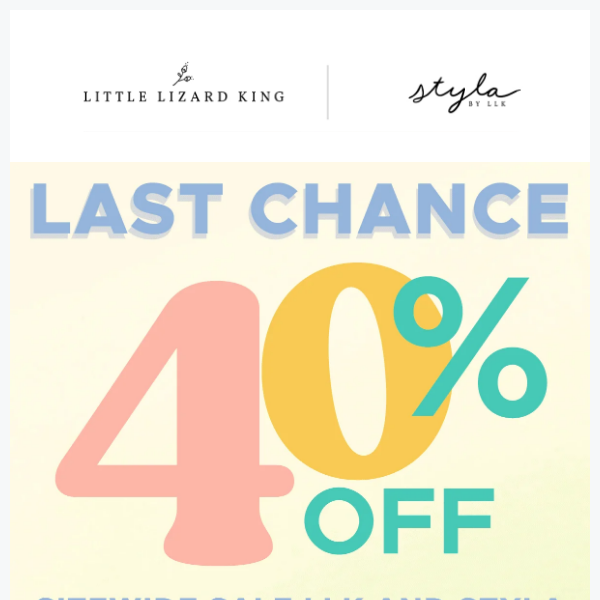 Last Chance ⏰ 40% Off Sitewide is Ending!!