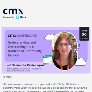 CMX Masterclass: Understanding and Overcoming the 6 Burdens of Community Growth