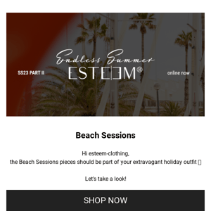 ESTEEM SS23 | Beach Sessions 🏝️