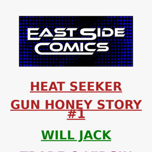 🔥WILL JACK DOES IT AGAIN with another SET of HEAT SEEKER GUN HONEY #1 VARIANTS 🔥 STUNNING COVERS! 🔥 SUNDAY (6/25) at 2PM (ET) / 11AM (PT)