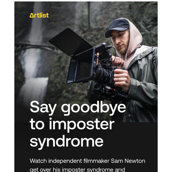 Artlist.io, see how filmmaker Sam Newton overcame imposter syndrome