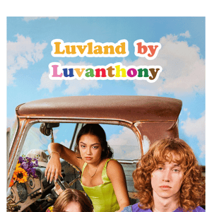 Luvland by LuvAnthony Is Here 🌻