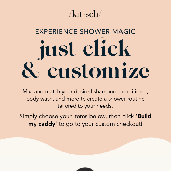 Click & Create a custom bottle-free shower routine! 🚿