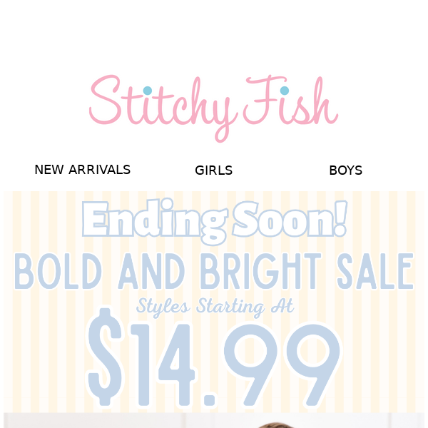 $14.99 Bold & Bright Sale Ending Soon!