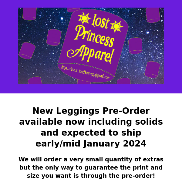 Have You Placed Your Order Yet? Lost Princess Apparel, NEW Leggings Pre-Order Available - Arriving Early/Mid January 2024