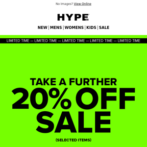 Quick, take an extra 20% off Sale