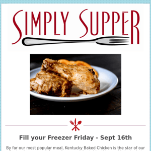 Fill your Freezer Friday  -  Sept 16th