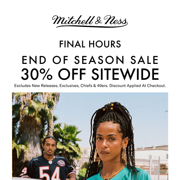 FINAL HOURS | 30% End of Season Sale