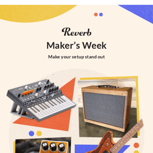 Maker’s Week deals are here 🔨