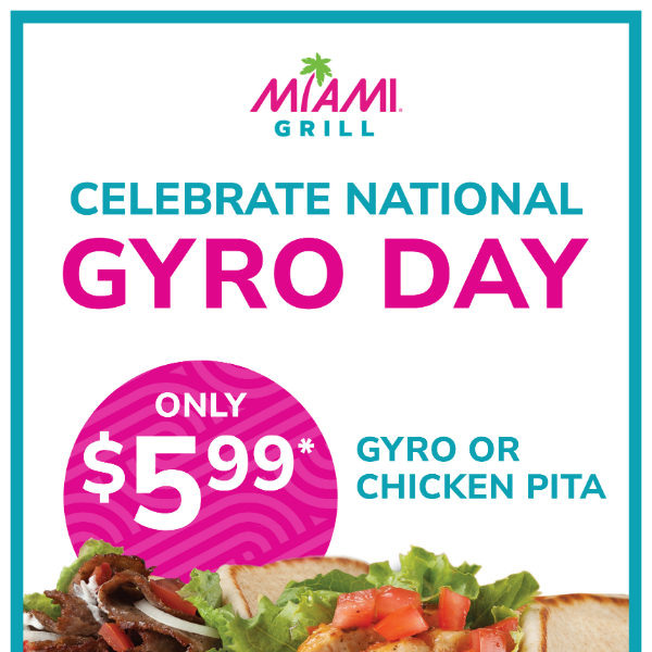 Celebrate National Gyro Day for Only $5.99!*