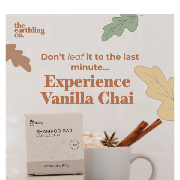 We’re falling for Vanilla Chai