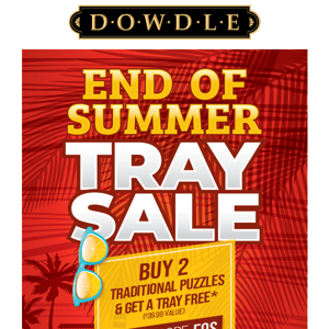 End of Summer - Free Dowdle Puzzle Tray Sale