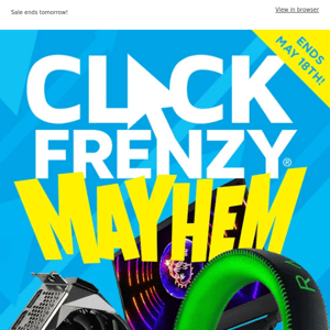 Click Frenzy Mayhem Sale! ⚡