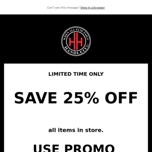 25% off Save While it Lasts!