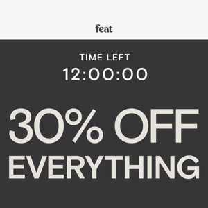 Ending at Midnight ⏰ 30% OFF EVERYTHING